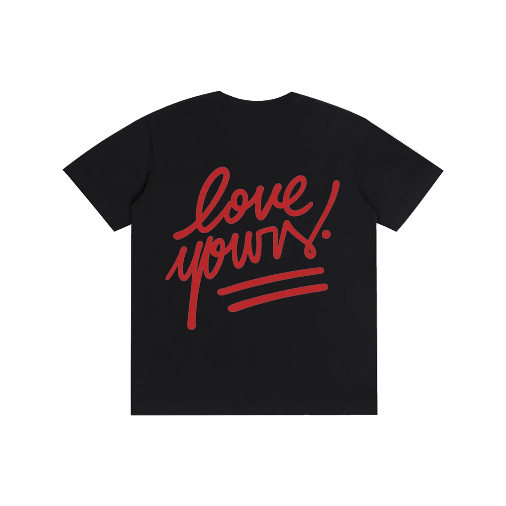LOVE YOURS TEE