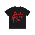 LOVE YOURS TEE