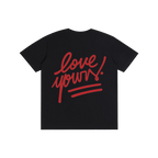 LOVE YOURS TEE